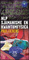 NLP, Sjamanisme en kwantumfysica